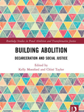 A book about Building Abolition by Chloë Taylor and Kelly Struthers Montford